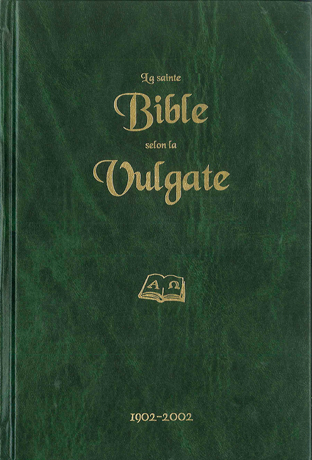 SAINTE BIBLE SELON LA VULGATE (LA) -