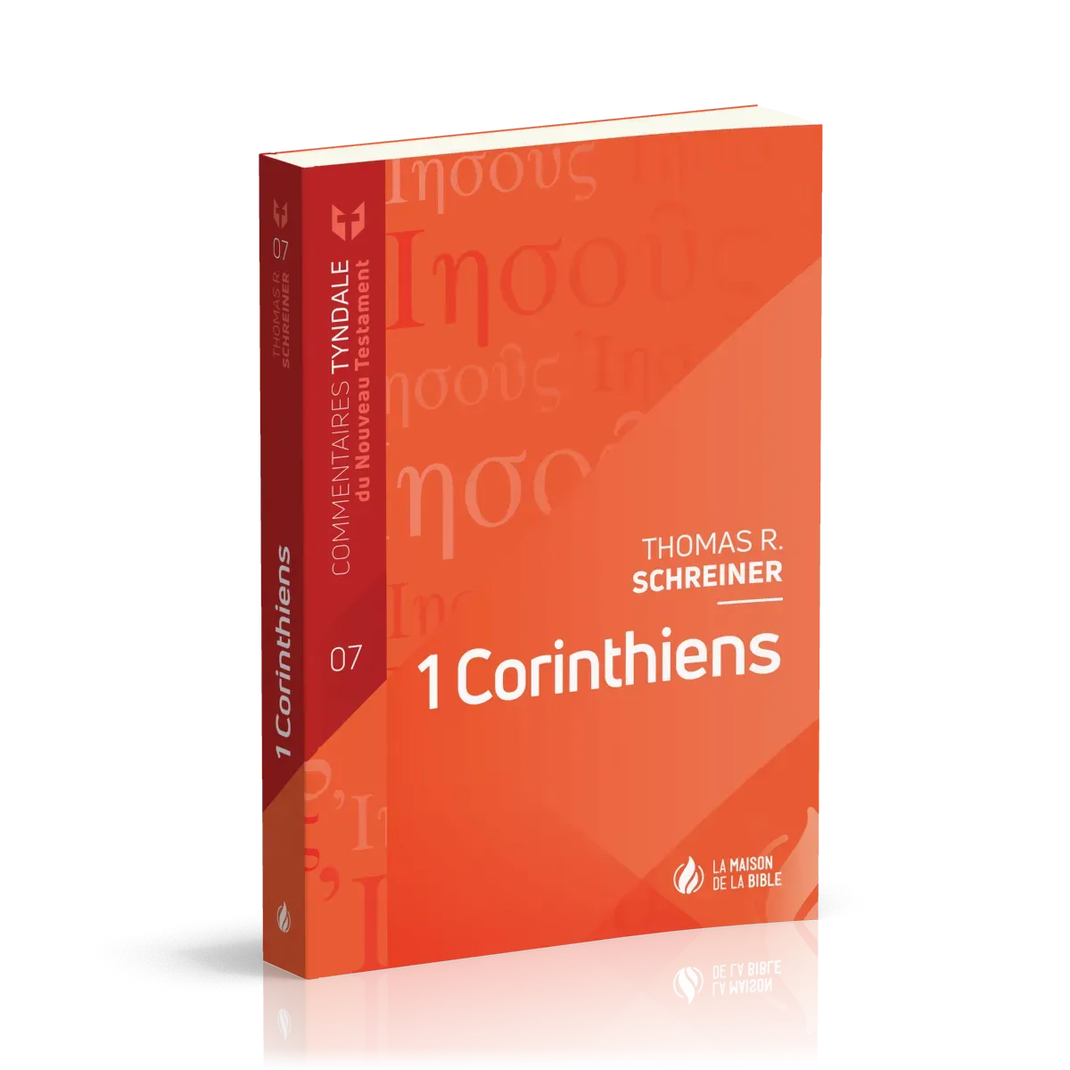 1 CORINTHIENS - COMMENTAIRES TYNDALE DU NOUVEAU TESTAMENT - VOLUME 7