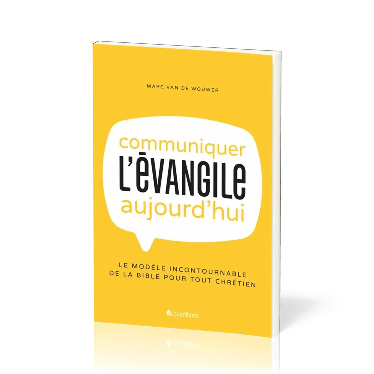COMMUNIQUER L'EVANGILE AUJOURD'HUI