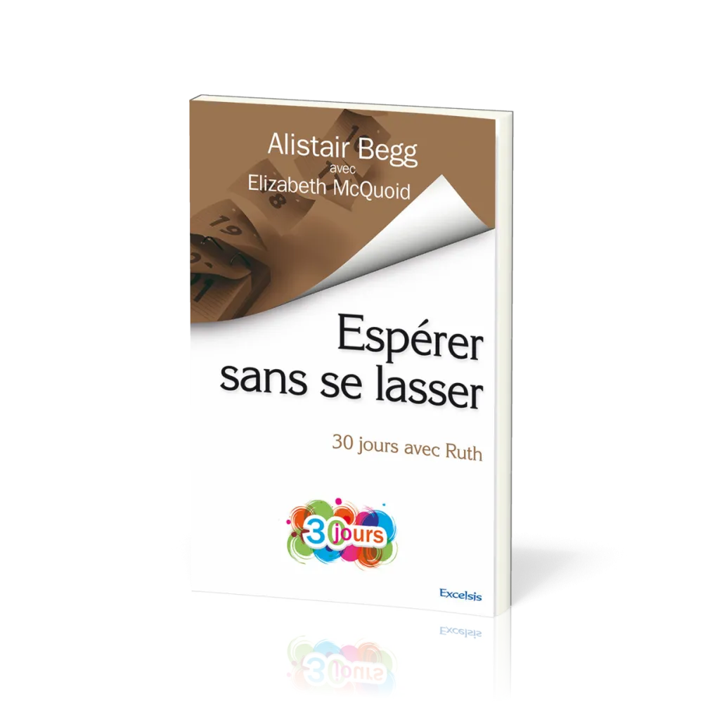 ESPERER SANS SE LASSER - 30 JOURS AVEC RUTH