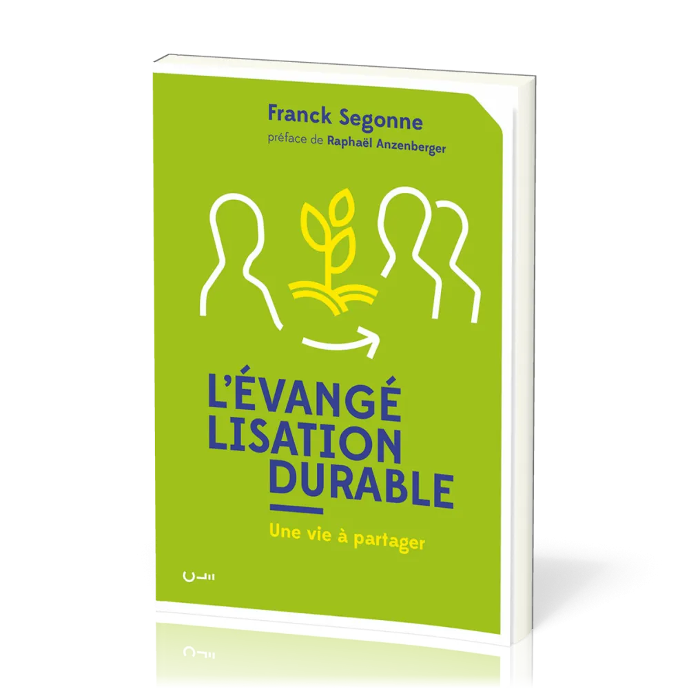 EVANGELISATION DURABLE (L') - UNE VIE A PARTAGER