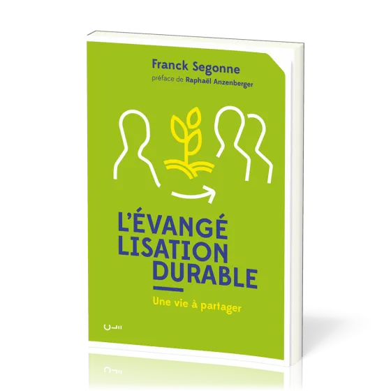 EVANGELISATION DURABLE (L') - UNE VIE A PARTAGER