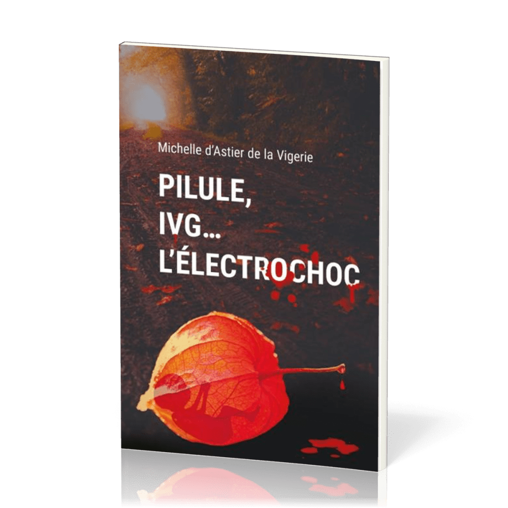 PILULE, IVG .... L'ELECTROCHOC