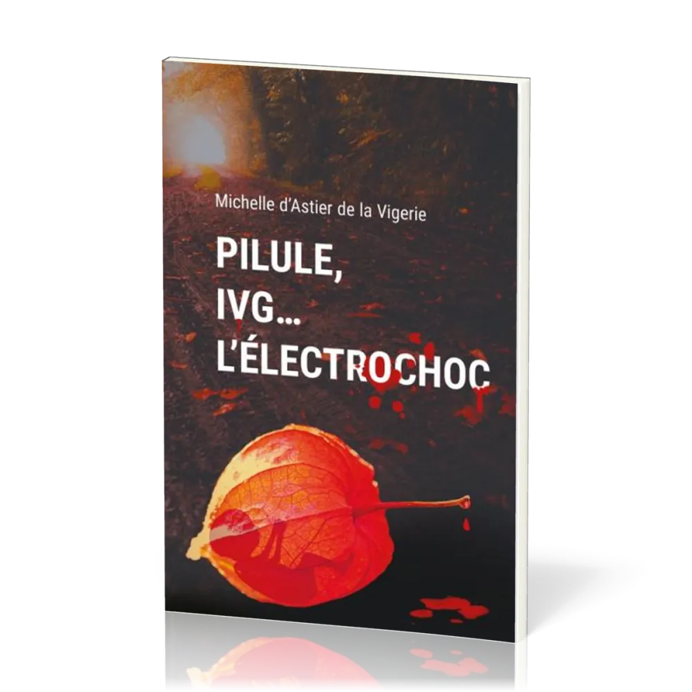 PILULE, IVG .... L'ELECTROCHOC