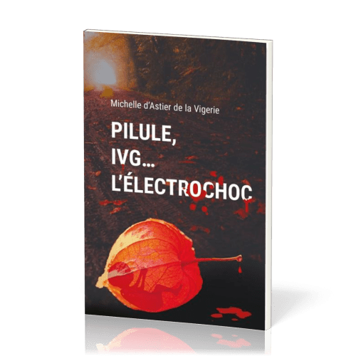 PILULE, IVG .... L'ELECTROCHOC