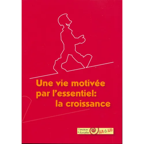 UNE VIE MOTIVEE PAR L'ESSENTIEL - COMMUNICATION (LA)