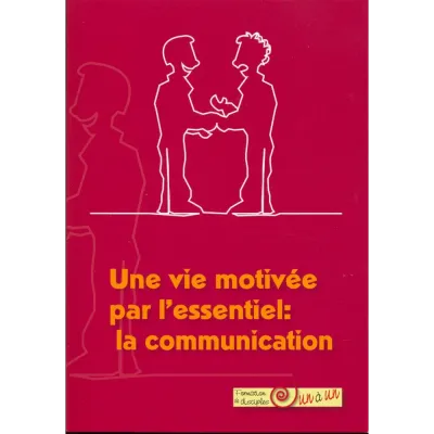 UNE VIE MOTIVEE PAR L'ESSENTIEL-CROISSANCE (LA)