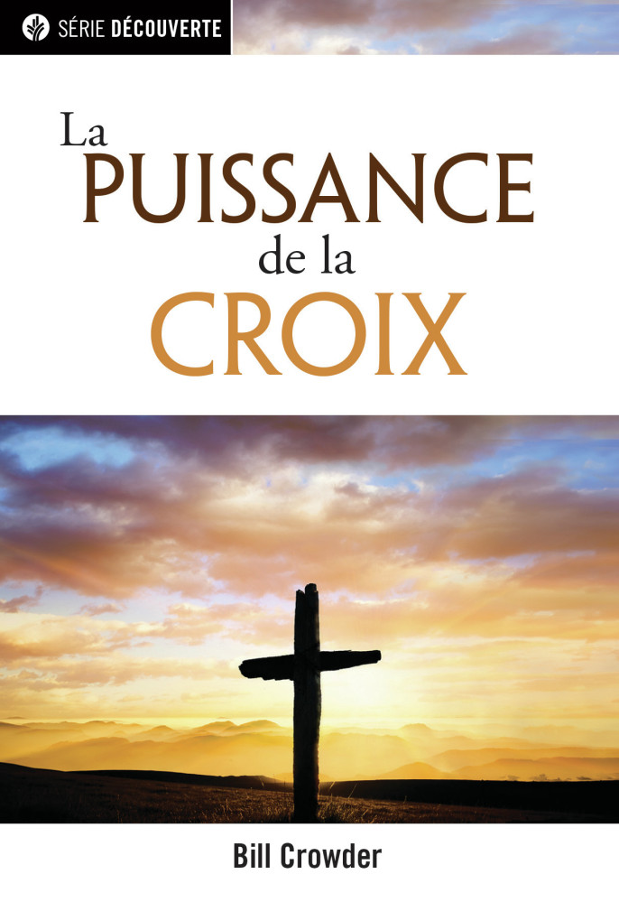 PUISSANCE DE LA CROIX (LA)