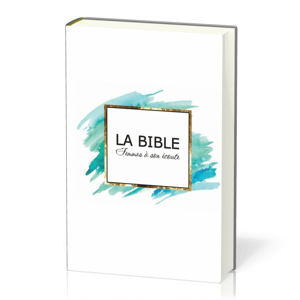 BIBLE FEMME A SON ECOUTE RIGIDE AQUA & OR ( NVLLE EDITION)