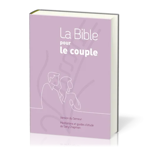 BIBLE POUR LE COUPLE SEMEUR 2015 RIGIDE MAUVE - MEDITATIONS ET GUIDE DE GARY CHAPMAN