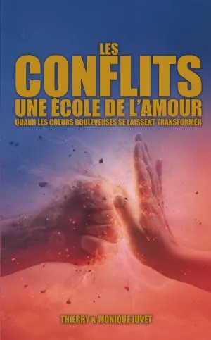 CONFLITS  (LES) UNE ECOLE DE L AMOUR
