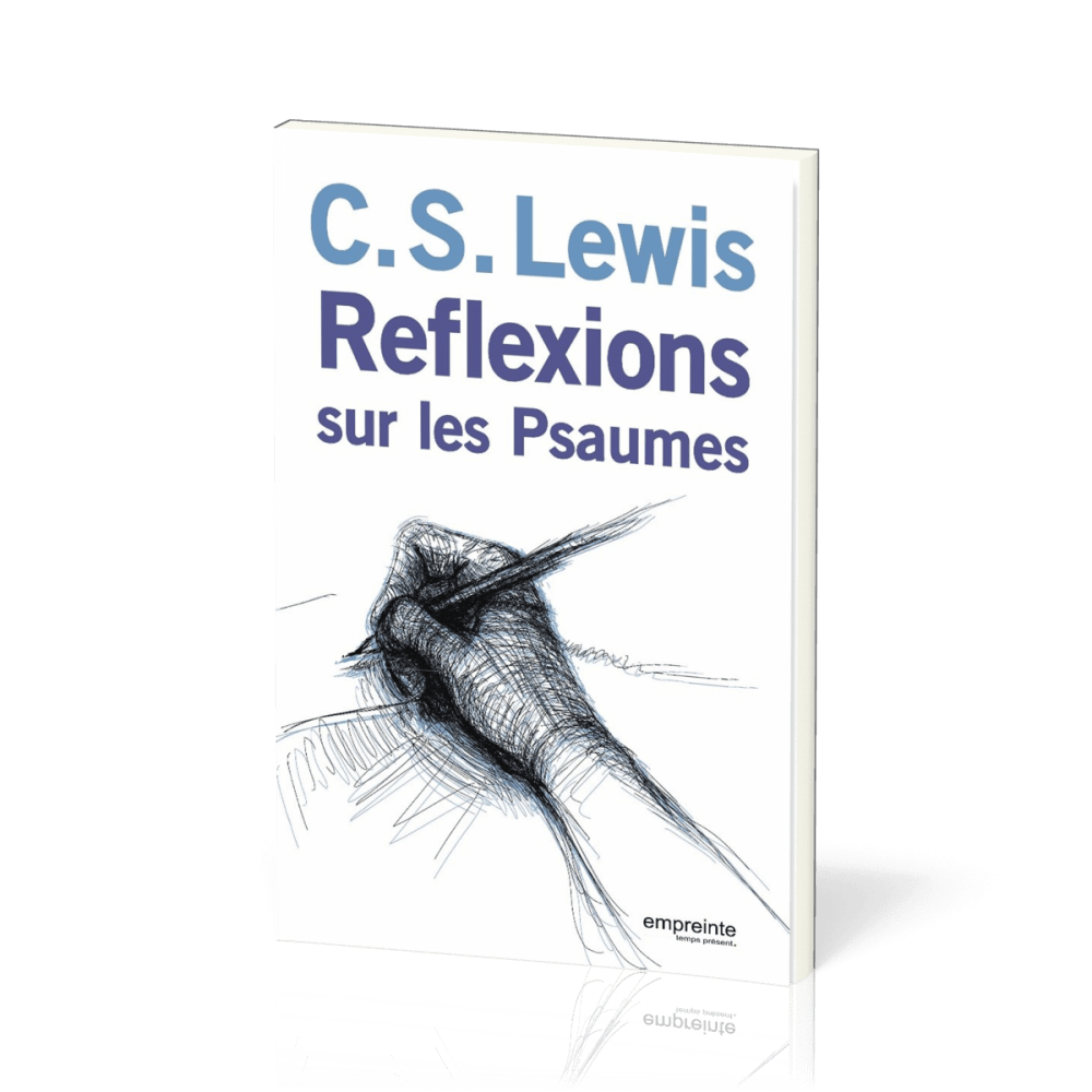 REFLEXIONS SUR LES PSAUMES - NOUVELLE EDITION