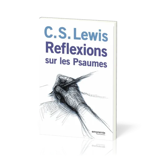 REFLEXIONS SUR LES PSAUMES - NOUVELLE EDITION