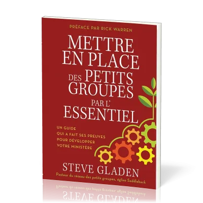 METTRE EN PLACE DES PETITS GROUPES PAR L'ESSENTIEL - UN GUIDE QUI A FAIT SES PREUVES POUR DEVELOPPER