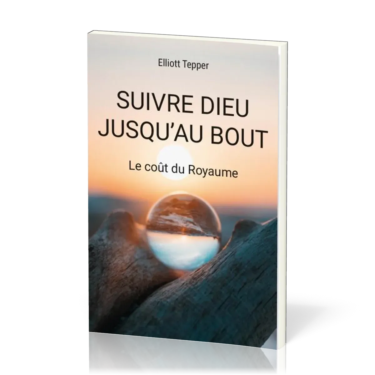 SUIVRE DIEU JUSQU'AU BOUT