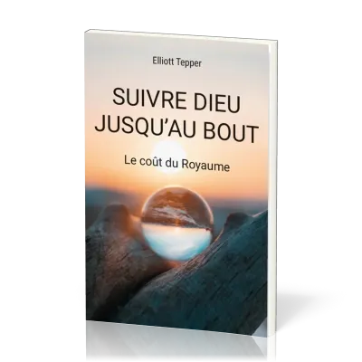 SUIVRE DIEU JUSQU'AU BOUT