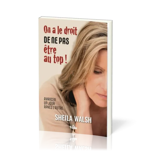 ON A LE DROIT DE NE PAS ETRE AU TOP - AVANCER UN JOUR APRES L'AUTRE