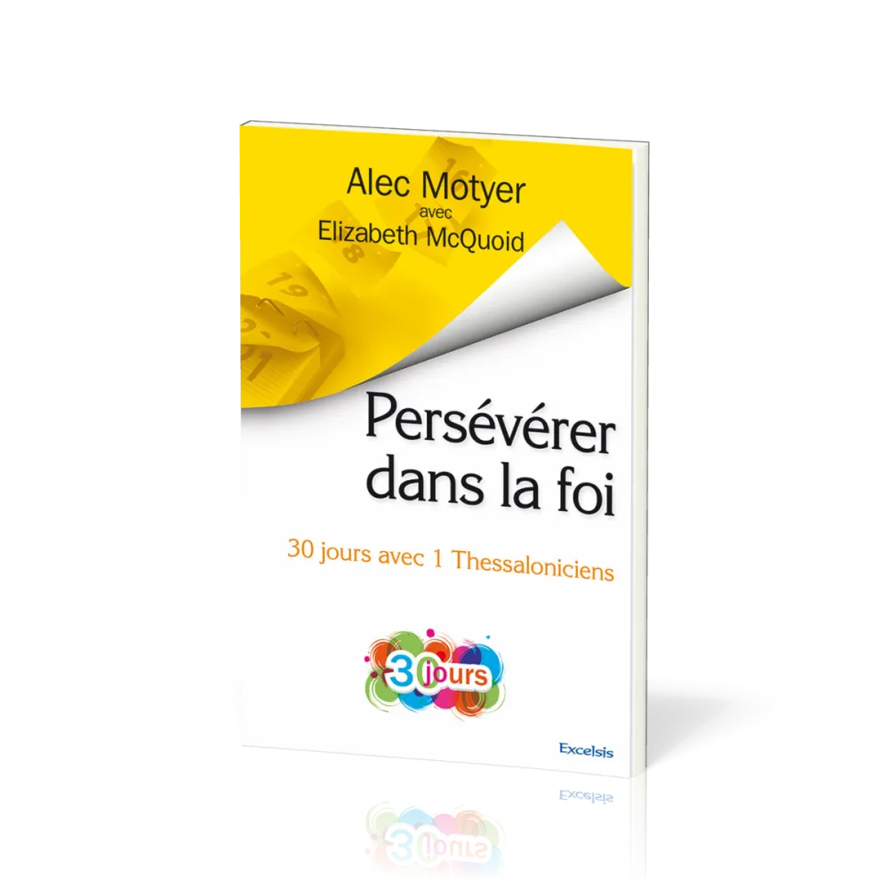 PERSEVERER DANS LA FOI - 30 JOURS AVEC 1 THESSALONICIENS