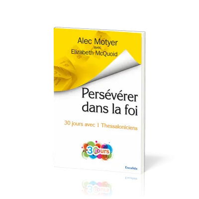 PERSEVERER DANS LA FOI - 30 JOURS AVEC 1 THESSALONICIENS
