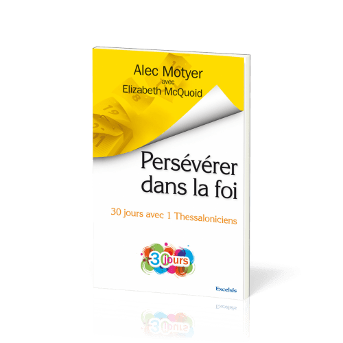 PERSEVERER DANS LA FOI - 30 JOURS AVEC 1 THESSALONICIENS