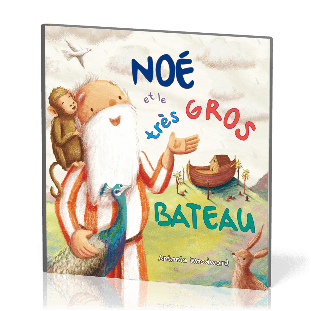 NOE ET LE TRES GROS BATEAU