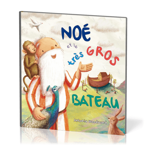 NOE ET LE TRES GROS BATEAU