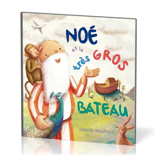NOE ET LE TRES GROS BATEAU