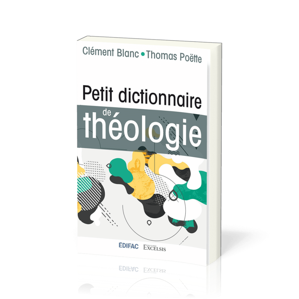 PETIT DICTIONNAIRE DE THEOLOGIE