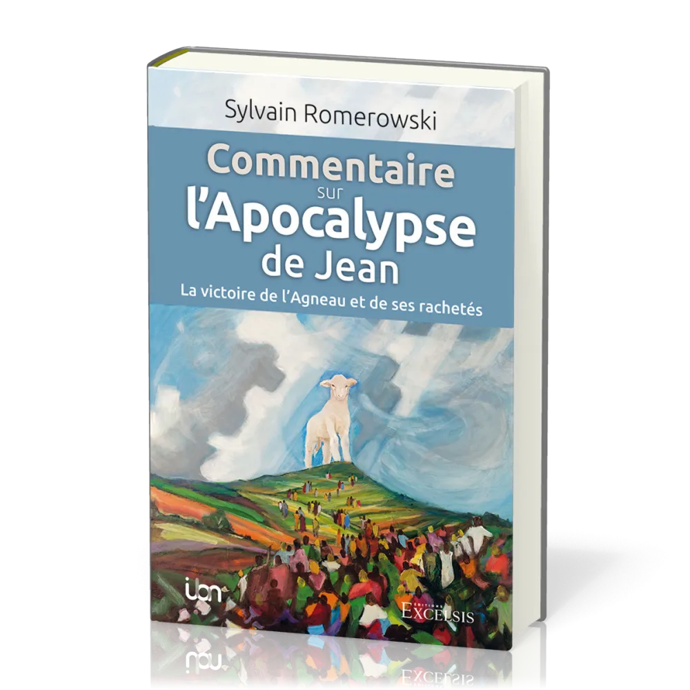 COMMENTAIRE SUR L'APOCALYPSE DE JEAN - LA VICTOIRE DE L'AGNEAU ET DE SES RACHETES