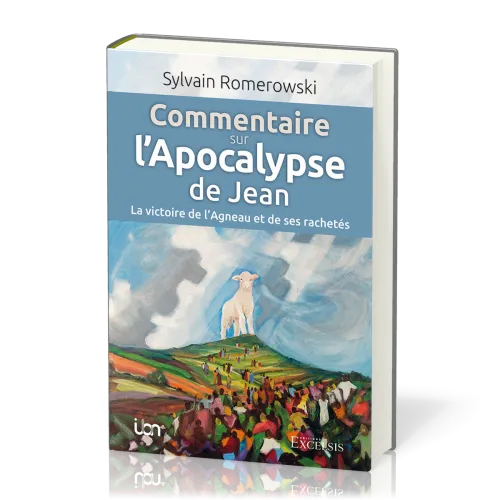 COMMENTAIRE SUR L'APOCALYPSE DE JEAN - LA VICTOIRE DE L'AGNEAU ET DE SES RACHETES