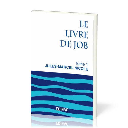 LIVRE DE JOB (LE) TOME 1