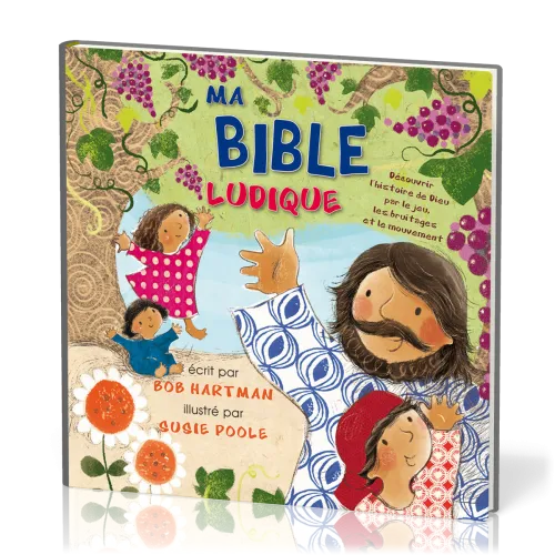 MA BIBLE LUDIQUE - DECOUVRIR L'HISTOIRE DE DIEU PAR LE JEU, LES BRUITAGES ET LE MOUVEMENT