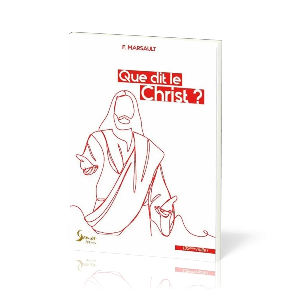 QUE DIT LE CHRIST ? - NOUVELLE EDITION