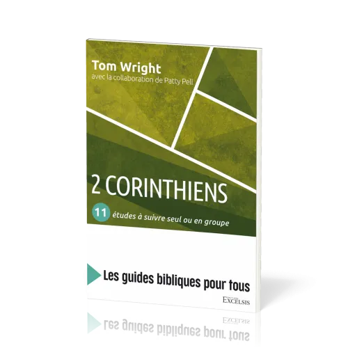 2 CORINTHIENS - 11 ETUDES A SUIVRE SEUL OU EN GROUPE