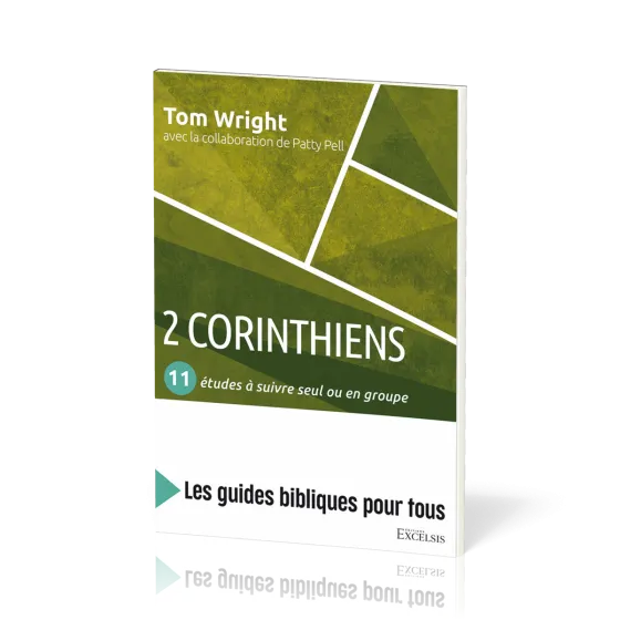 2 CORINTHIENS - 11 ETUDES A SUIVRE SEUL OU EN GROUPE