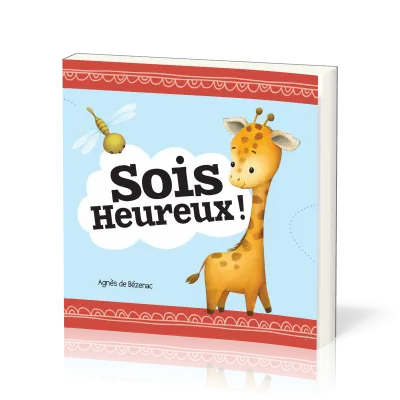 SOIS HEUREUX