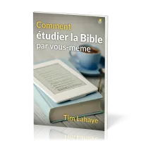 COMMENT ETUDIER LA BIBLE PAR VOUS-MEME