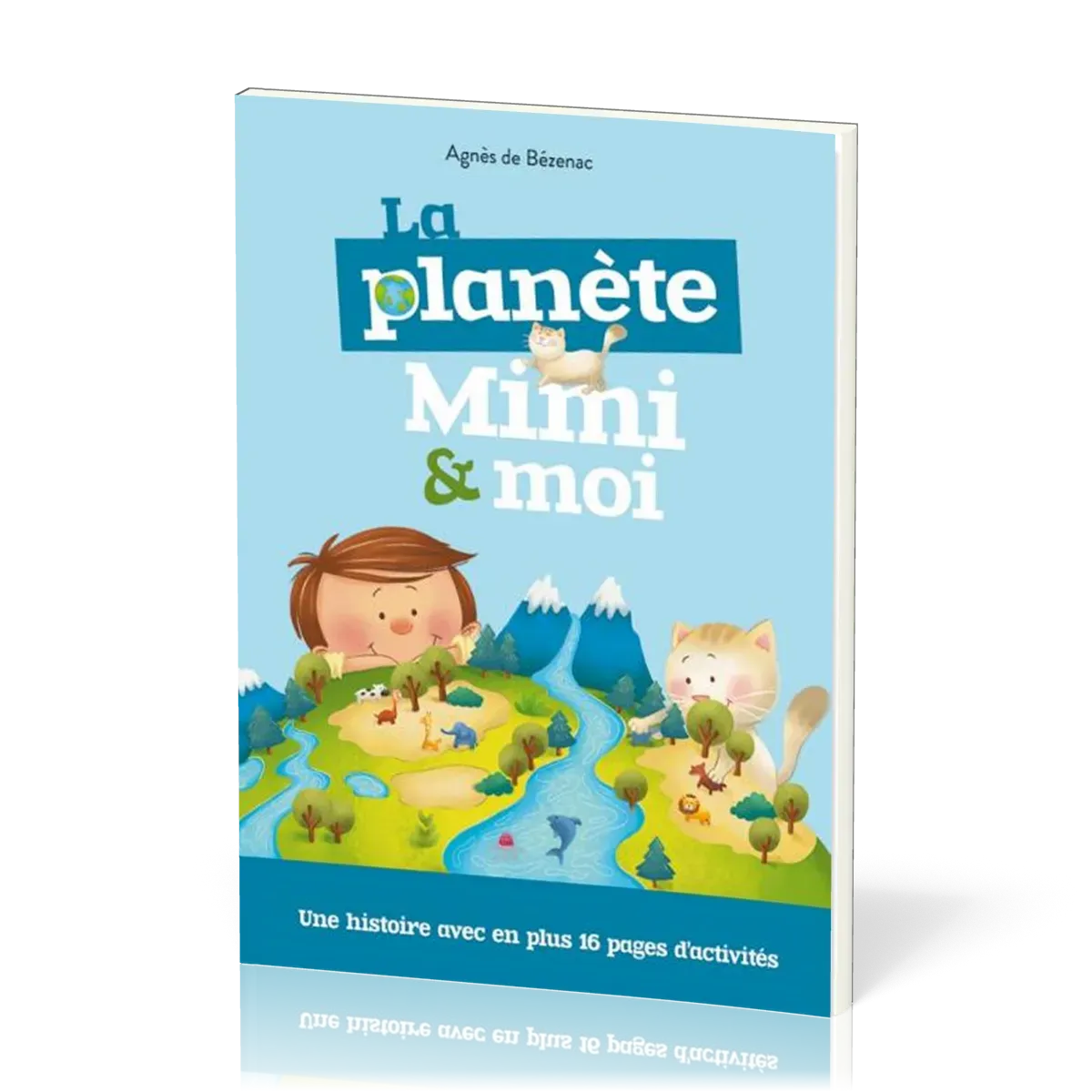 PLANETE MIMI & MOI (LA) - UNE HISTOIRE AVEC EN PLUS 16 PAGES D'ACTIVITES
