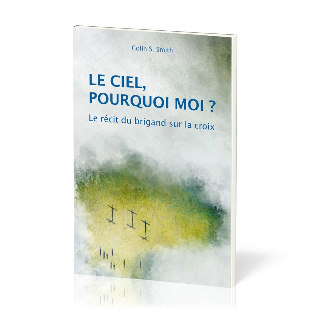 CIEL (LE) POURQUOI MOI