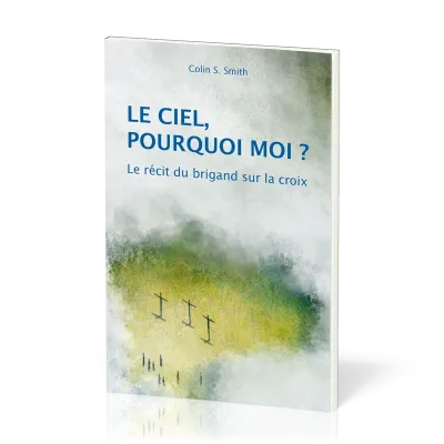 CIEL (LE) POURQUOI MOI