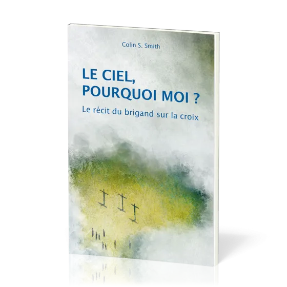 CIEL (LE) POURQUOI MOI
