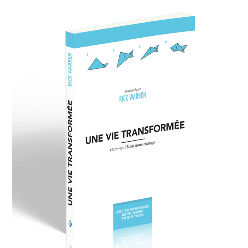 UNE VIE TRANSFORMEE - COMMENT DIEU NOUS CHANGE