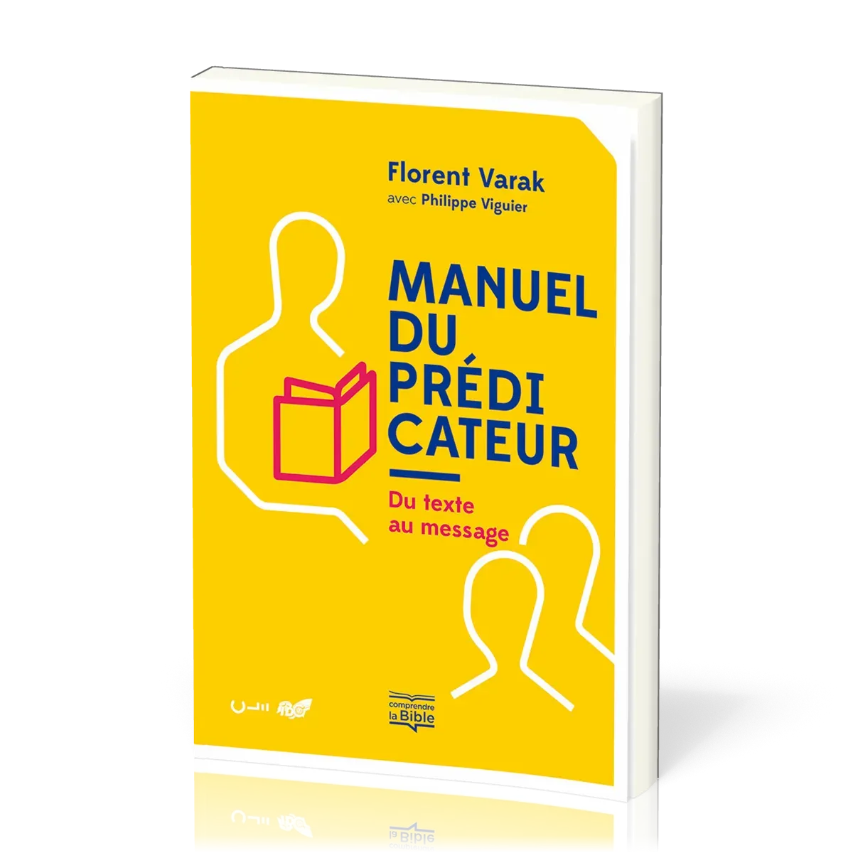 MANUEL DU PREDICATEUR - DU TEXTE AU MESSAGE