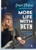 MORE LIFE WITH DETH - TEMOIGNAGE DE FOI D'UN FONDATEUR DE MEGADETH
