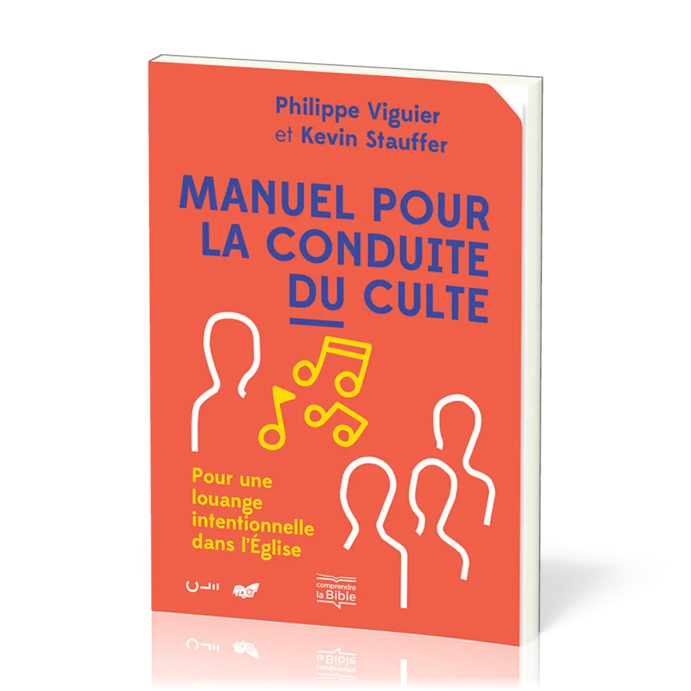 MANUEL POUR LA CONDUITE DU CULTE -POUR UNE LOUANGE INTENTIONNELLE DANS L'EGLISE