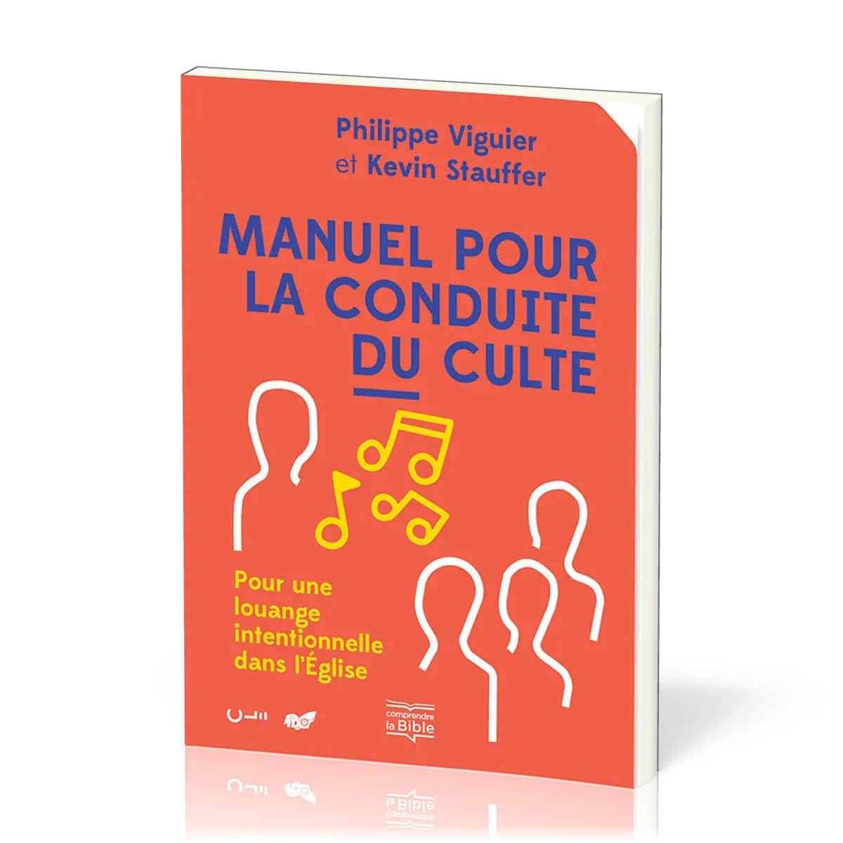 MANUEL POUR LA CONDUITE DU CULTE -POUR UNE LOUANGE INTENTIONNELLE DANS L'EGLISE