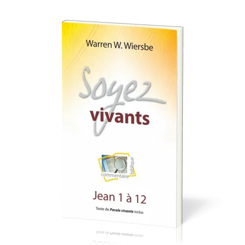 SOYEZ VIVANTS - JEAN 1 A 12