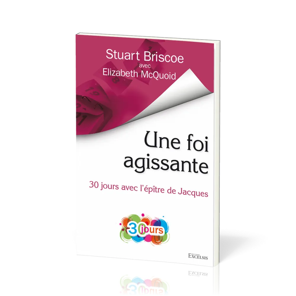 UNE FOI AGISSANTE - 30 JOURS AVEC L'EPITRE DE JACQUES