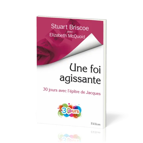 UNE FOI AGISSANTE - 30 JOURS AVEC L'EPITRE DE JACQUES