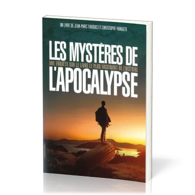 MYSTERES DE L'APOCALYPSE (LES) - UNE ENQUETE SUR LE LIVRE LE PLUS FASCINANT DE L'HISTOIRE